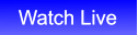 Watch Live Watch Live